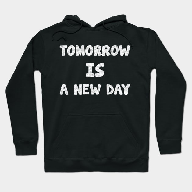 tomorrow is a new day_texture_vintage Hoodie by tioooo